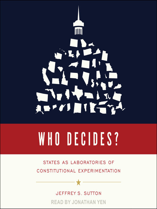 Title details for Who Decides? by Jeffrey S. Sutton - Available